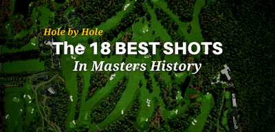 The 18 Best Shots In Masters History