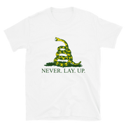 Never. Lay. Up. T-Shirt